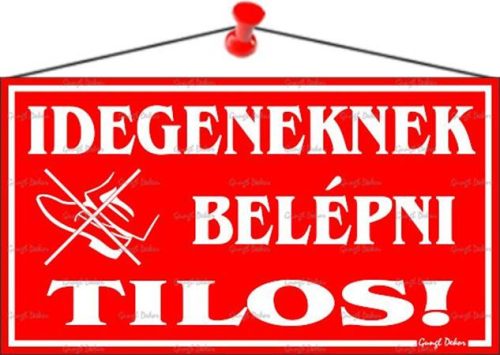 . Információs tábla, 22,5x12,5 cm, "Idegeneknek belépni tilos!", piros
