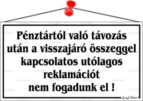 . Információs tábla, 22,5x12,5 cm, "Pénztártól való távozás után…", fehér