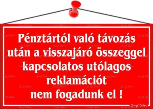 . Információs tábla, 22,5x12,5 cm, "Pénztártól való távozás után…", piros