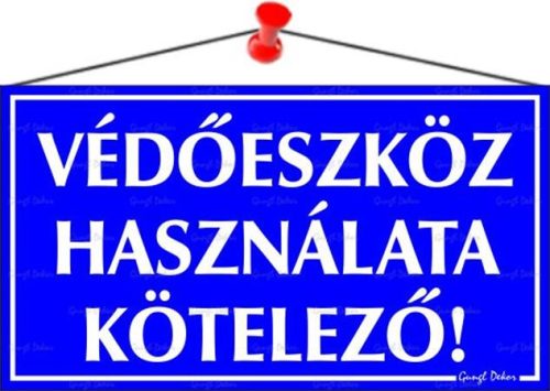 . Információs tábla, 22,5x12,5 cm, "Védőeszköz használata kötelező!"