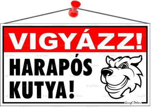. Információs tábla, 22,5x12,5 cm, "Vigyázz! Harapós kutya!"