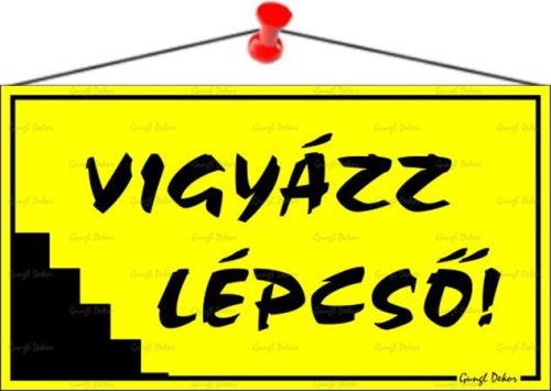 . Információs tábla, 22,5x12,5 cm, "Vigyázz lépcső!", sárga