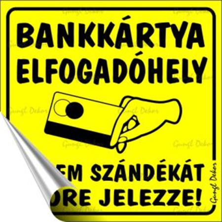 . Információs matrica, 10x10 cm, "Bankkártya elfogadóhely"