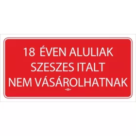   Információs tábla pd 10x20 cm 18 éven aluliak szeszes italt nem vásárolhatnak
