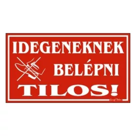 Piktogram Idegeneknek belépni tilos piros
