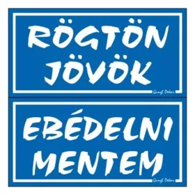   Piktogram Rögtön jövök-ebédelni mentem (kétold. tábla) kék