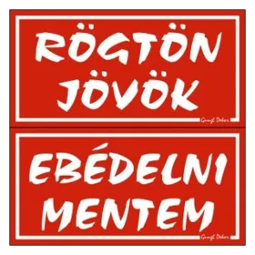   Piktogram Rögtön jövök-ebédelni mentem (kétold. tábla) piros