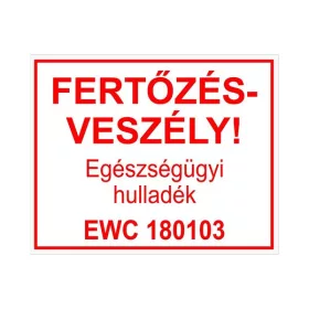   Piktogram Fertőzésveszély Egészségügyi hulladék EWC 180103 fehér